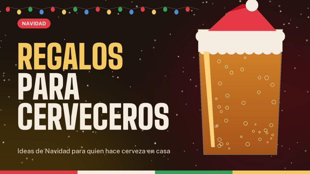 Regalos para cerveceros caseros: ideas para Navidad